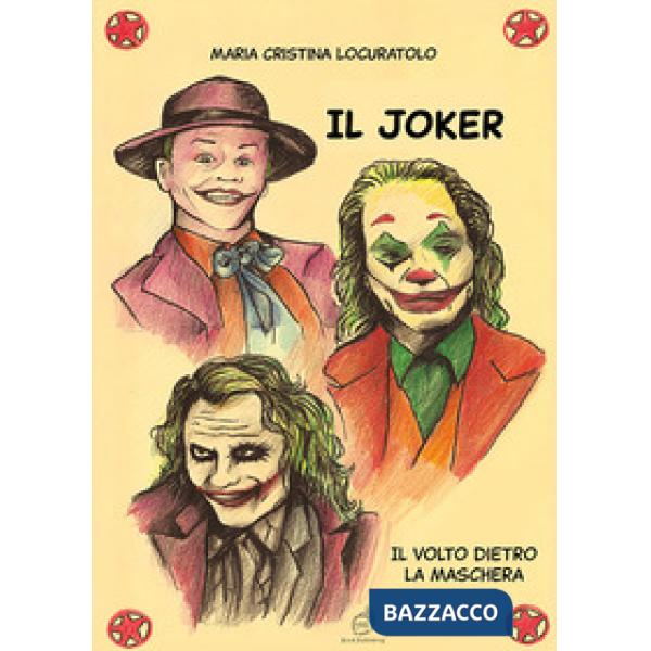 Joker. Il volto dietro la maschera (Il)