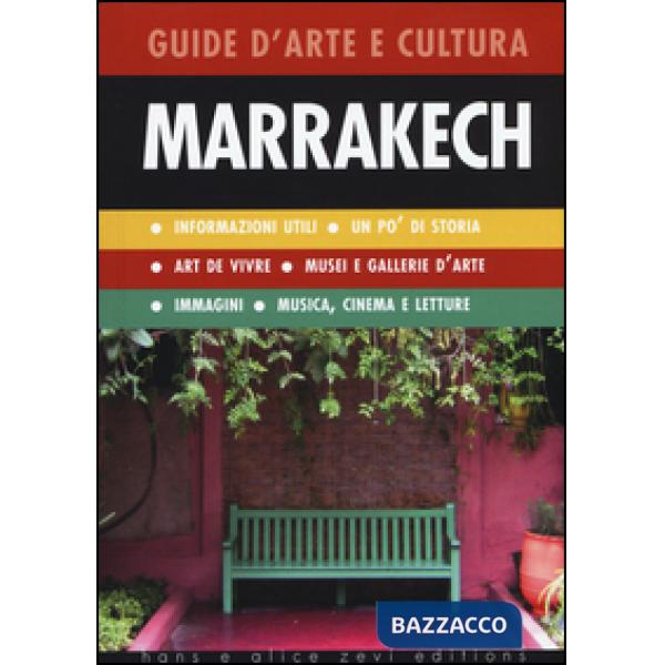 Marrakech. Guida d'arte e cultura