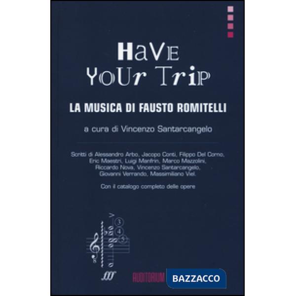 Have your trip. La musica di Fausto Romitelli