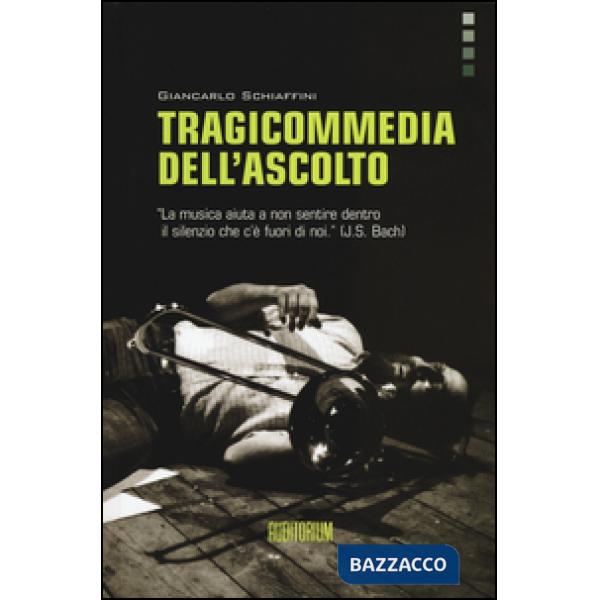Tragicommedia dell'ascolto