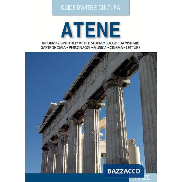 Atene. Guida d'arte e cultura. Con QR Code