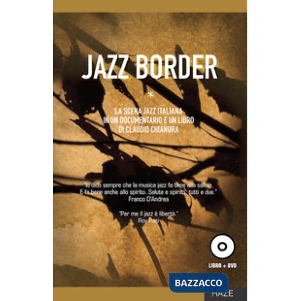 Jazz border. Il jazz in Italia. Con DVD video