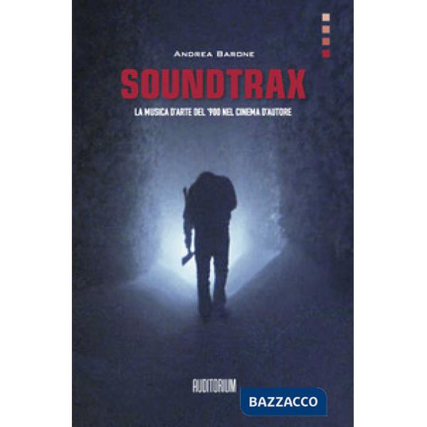 Soundtrax. La musica d'arte del '900 nel grande cinema