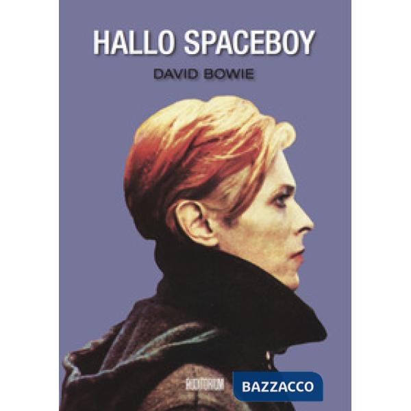 David Bowie. Hallo spaceboy