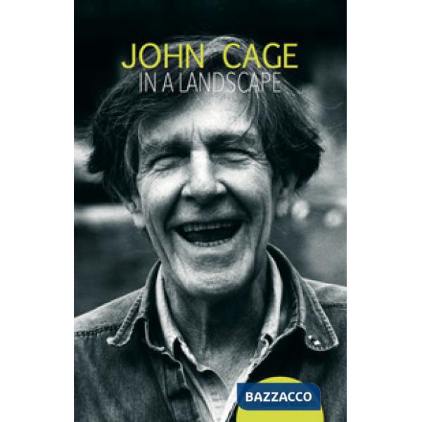 John Cage in a landscape. Agenda perenne