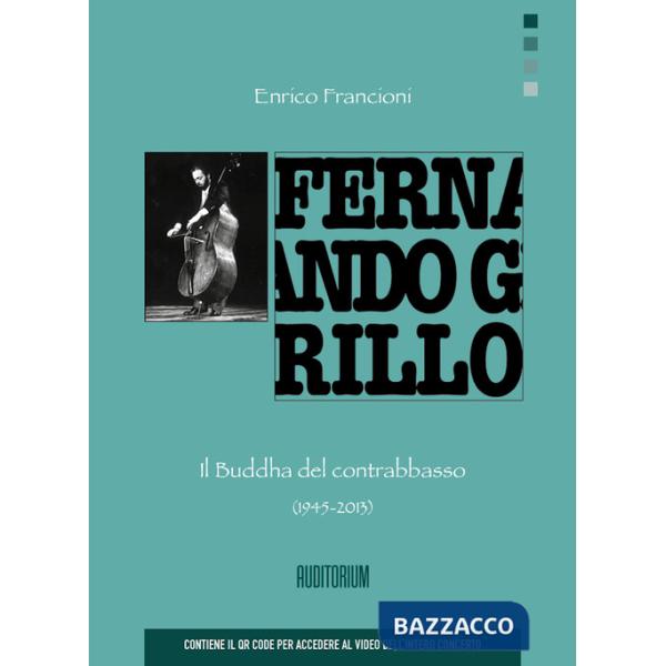 Fernando Grillo. Il Buddha del contrabbasso