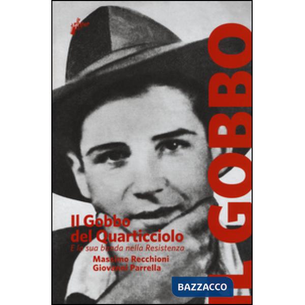 Gobbo del Quarticciolo e la sua banda nella Resistenza (Il)