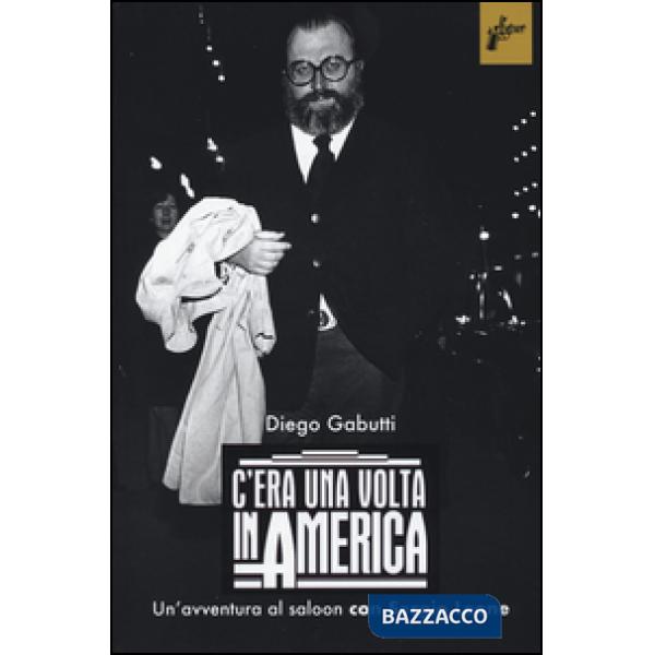 C'era una volta in America. Un'avventura al saloon con Sergio Leone