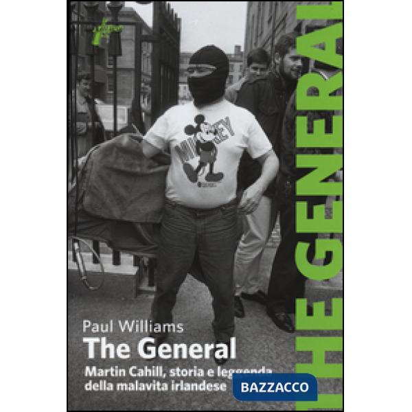 General. Martin Cahill, storia e leggenda della malavita irlandese (The)