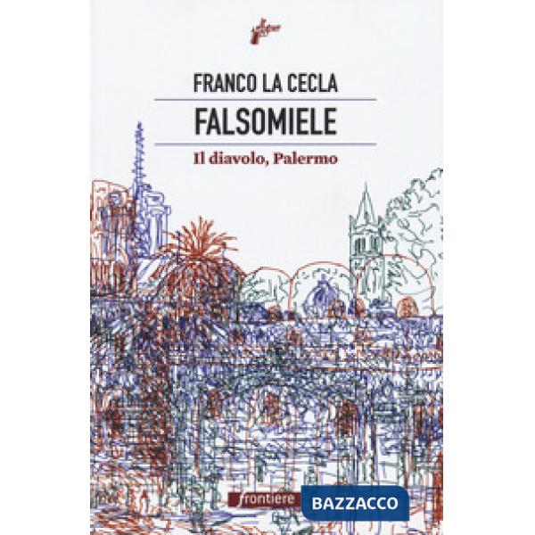 Falsomiele. Il diavolo, Palermo