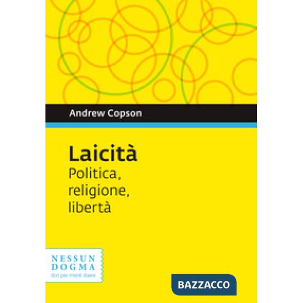 Laicità. Politica, religione, libertà