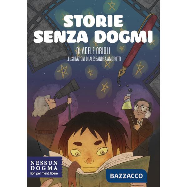 Storie senza dogmi. Ediz. illustrata