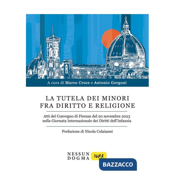 Tutela dei minori fra diritto e religione (La)