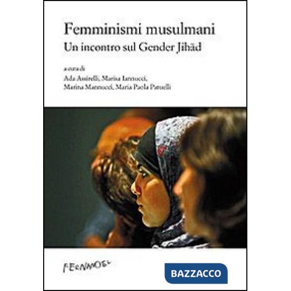 Femminismi musulmani. Un incontro sul gender Jihad