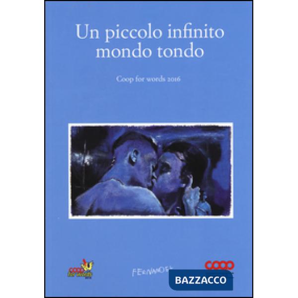 Piccolo infinito mondo tondo. Coop for words (2016) (Un)