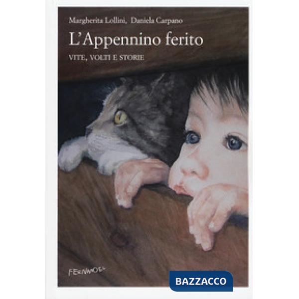 Appennino ferito. Vite, volti e storie (L')