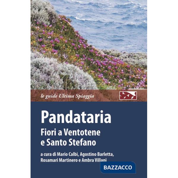 Pandataria. Fiori a Ventotene e Santo Stefano