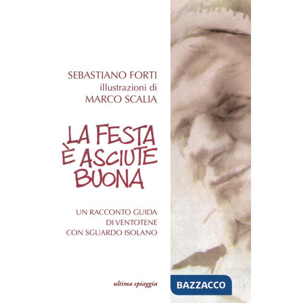 Festa è asciute buona (La)