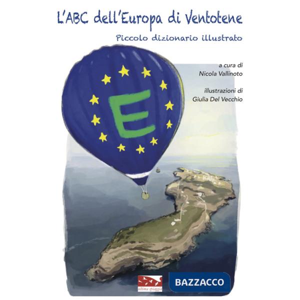 ABC dell'Europa di Ventotene. Piccolo dizionario illustrato (L')
