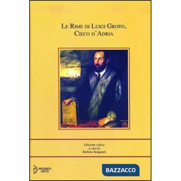 Rime di Luigi Groto, cieco d'Adria (Le)