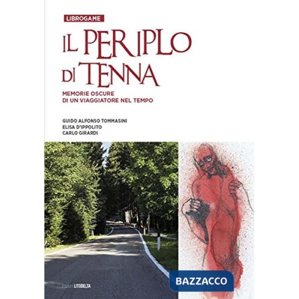 Periplo di Tenna. Memorie oscure di un viaggiatore nel tempo (Il)