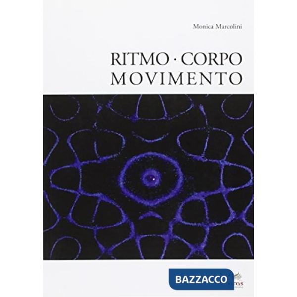 Ritmo, corpo e movimento. Con CD-ROM
