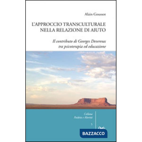 Approccio transculturale nella relazione di aiuto. Il contributo di Georges Deve