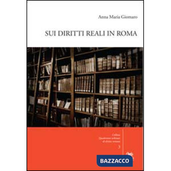 Sui diritti reali in Roma. Con CD-ROM