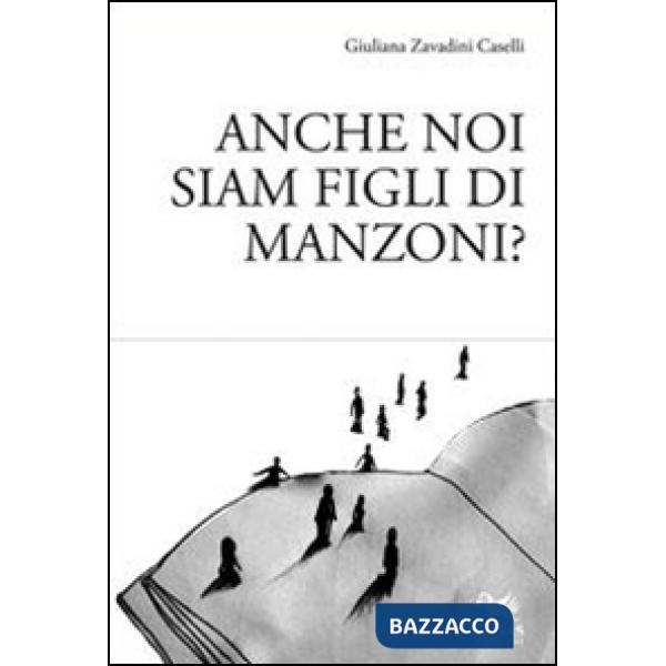 Anche noi siam figli di Manzoni?