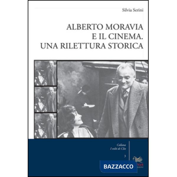 Alberto Moravia e il cinema. Una rilettura storica