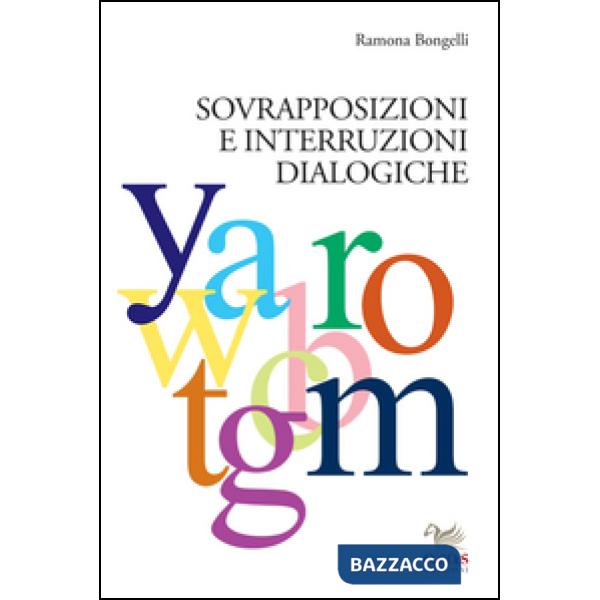 Sovrapposizioni e interruzioni dialogiche