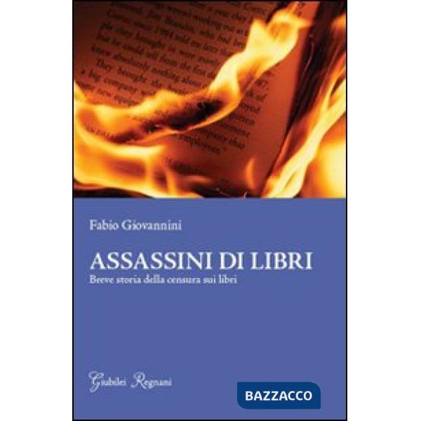 Assassini di libri. Breve storia sulla censura di libri