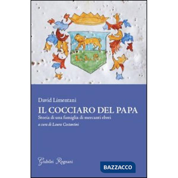 Cocciaro del papa. Storia di una famiglia di mercanti ebrei (Il)