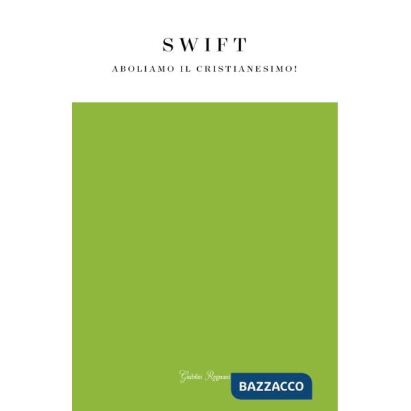 Aboliamo il cristianesimo!