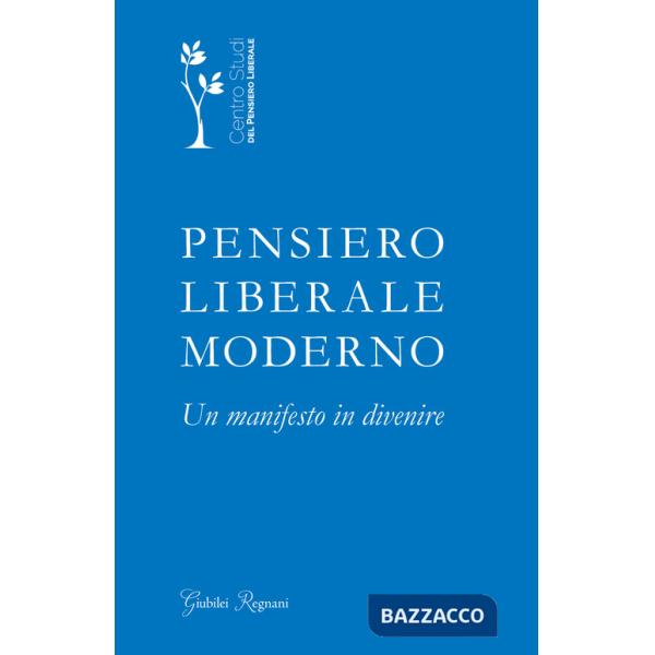 Pensiero liberale moderno. Un manifesto in divenire