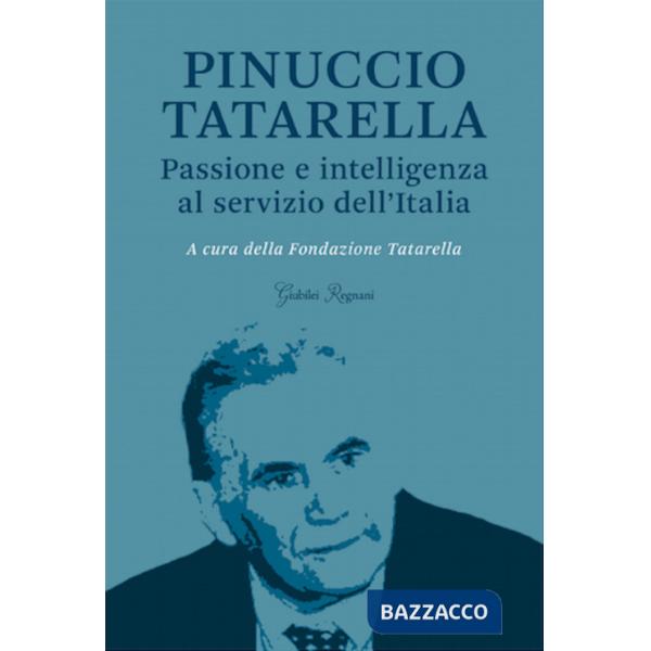 Pinuccio Tatarella. Passione e intelligenza al servizio dell'Italia