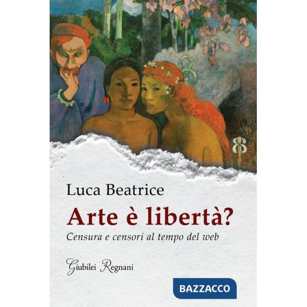 Arte è libertà? Censura e censori al tempo del web