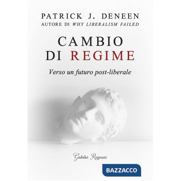 Cambio di regime. Verso un futuro post-liberale