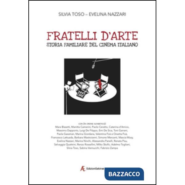 Fratelli d'arte. Storia familiare del cinema italiano