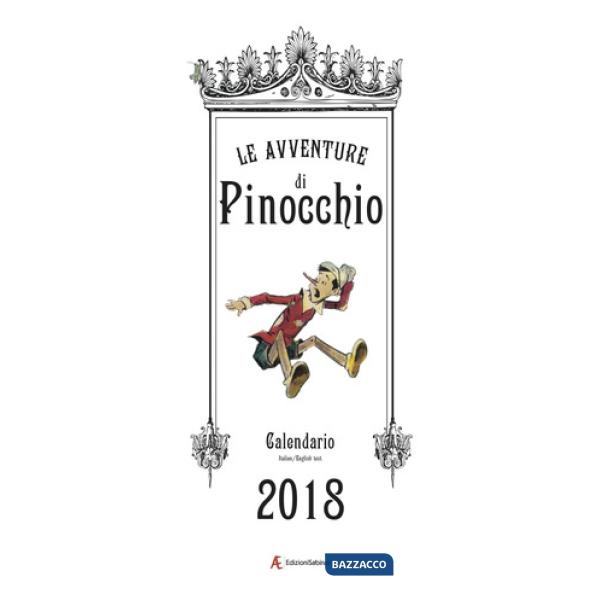 Avventure di Pinocchio. Calendario 2018. Edizione italiana e inglese. Ediz. bili