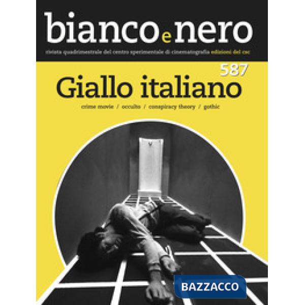 Bianco e nero. Rivista quadrimestrale del centro sperimentale di cinematografia