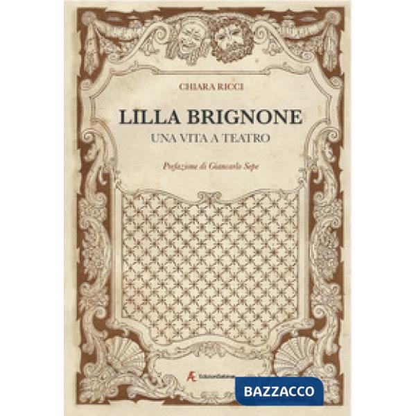 Lilla Brignone. Una vita a teatro
