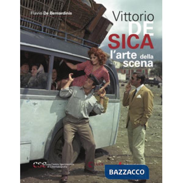 Vittorio De Sica. L'arte della scena