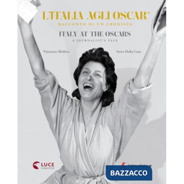 Italia agli Oscar. Racconto di un cronista. Ediz. italiana e inglese (L')