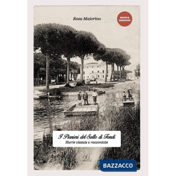 Pionieri del Salto di Fondi. Storie vissute e raccontate (I)