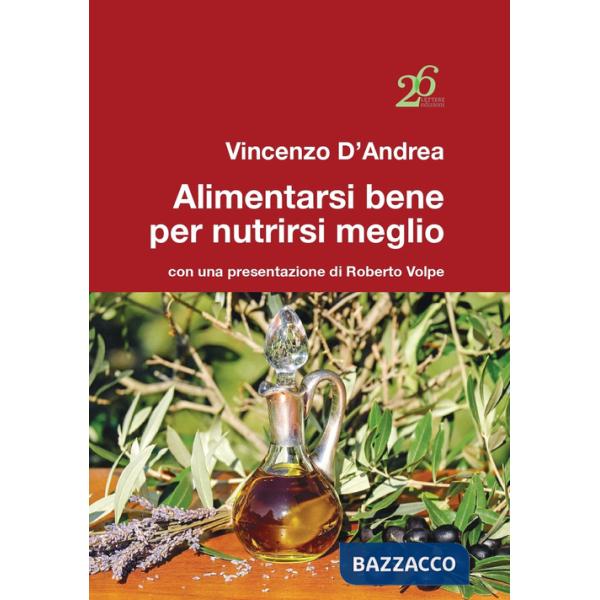 Alimentarsi bene per nutrirsi meglio