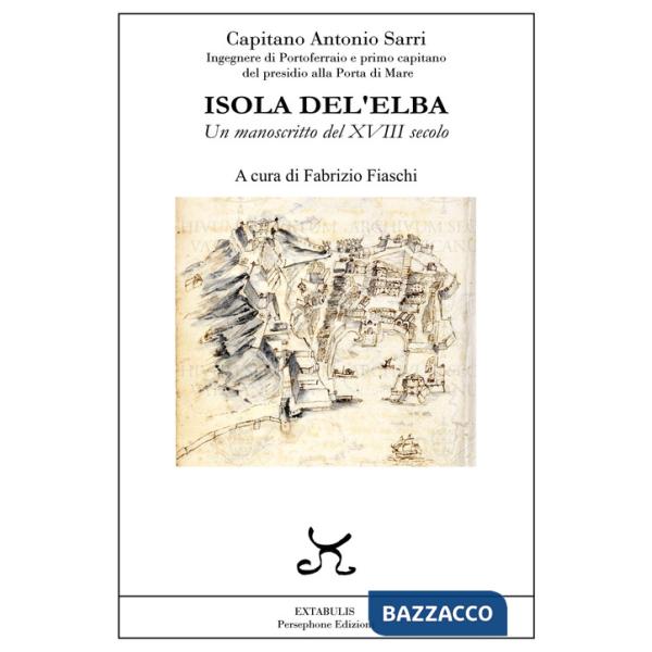 Isola Del'Elba. Un manoscritto del XVIII secolo