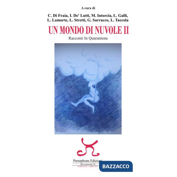 Mondo di nuvole. 2ª edizione. Racconti in quarantena (Un)