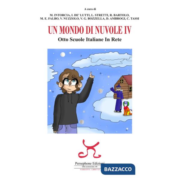 Mondo di nuvole. 4ª edizione. Otto scuole italiane in rete (Un)