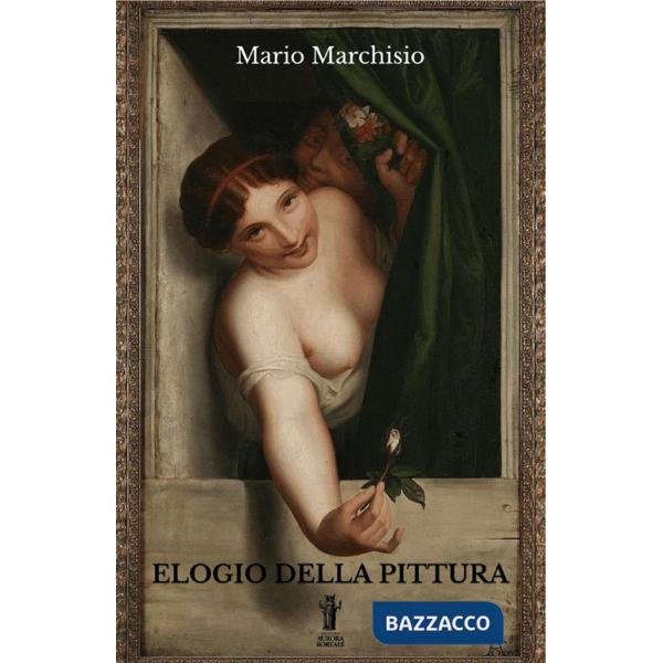 Elogio della pittura